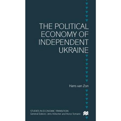 The Political Economy of Independent Ukraine: Captured by the Past Hardcover, Palgrave MacMillan