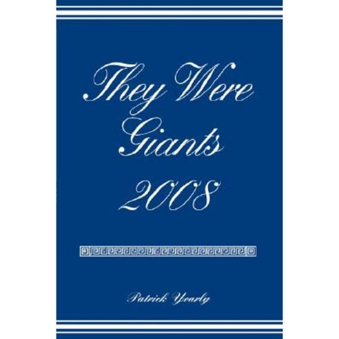 They Were Giants 2008 Paperback, iUniverse