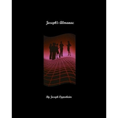 Joseph''s Almanac Paperback, Createspace Independent Publishing Platform