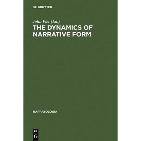 The Dynamics of Narrative Form: Studies in Anglo-American Narratology Hardcover, Walter de Gruyter