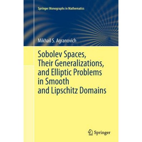 Sobolev Spaces Their Generalizations and Elliptic Problems in Smooth and Lipschitz Domains Paperback, Springer