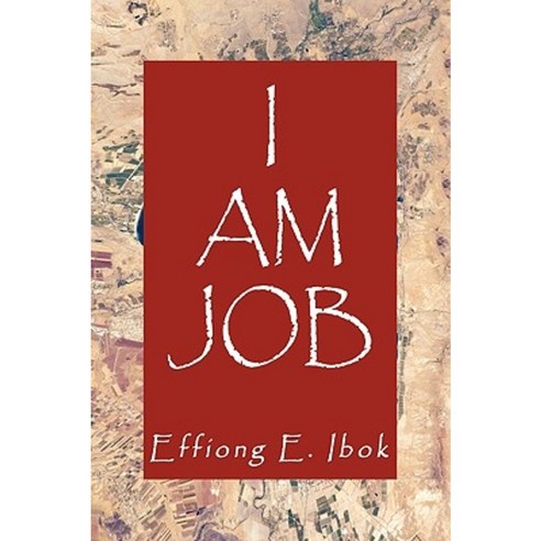 I Am Job Paperback, Authorhouse