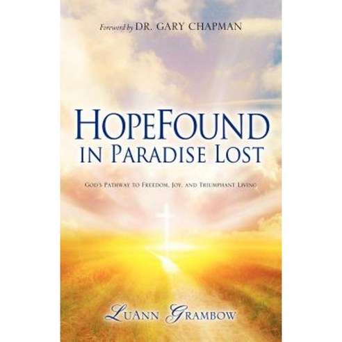 Hopefound in Paradise Lost Paperback, Xulon Press