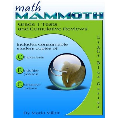 Math Mammoth Grade 1 Tests & Cumulative Reviews Paperback, Createspace Independent Publishing Platform