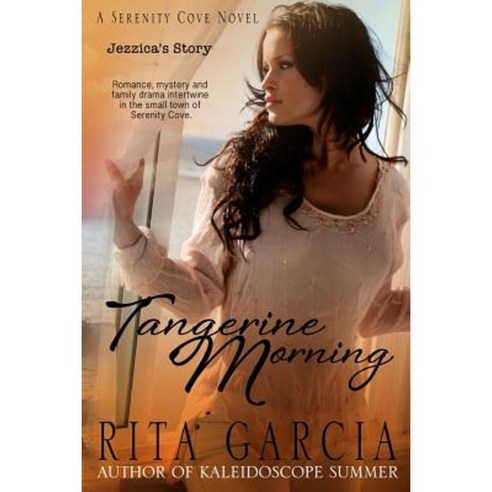 Tangerine Morning: Jezzica''s Story Paperback, Createspace Independent Publishing Platform