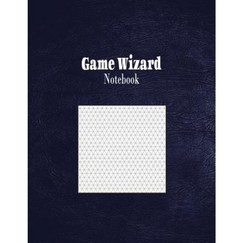 Game Wizard Notebook: 1/5" Isometric Graph Paper Rule Paperback, Createspace Independent Publishing Platform