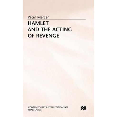 Hamlet and the Acting of Revenge Hardcover, Palgrave MacMillan