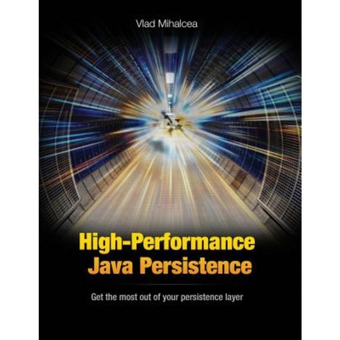 High-Performance Java Persistence Paperback, Vlad Mihalcea
