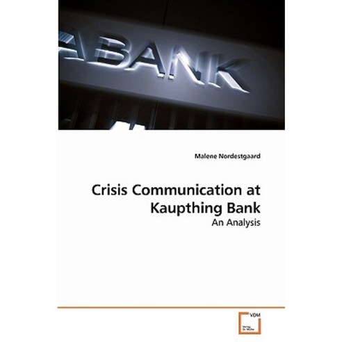Crisis Communication at Kaupthing Bank Paperback, VDM Verlag