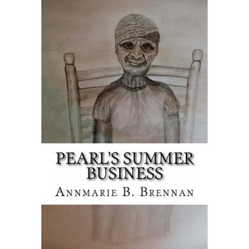 Pearl''s Summer Business Paperback, Createspace Independent Publishing Platform