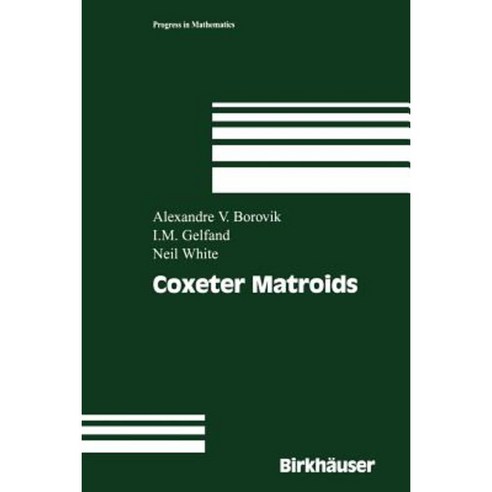 Coxeter Matroids Paperback, Birkhauser