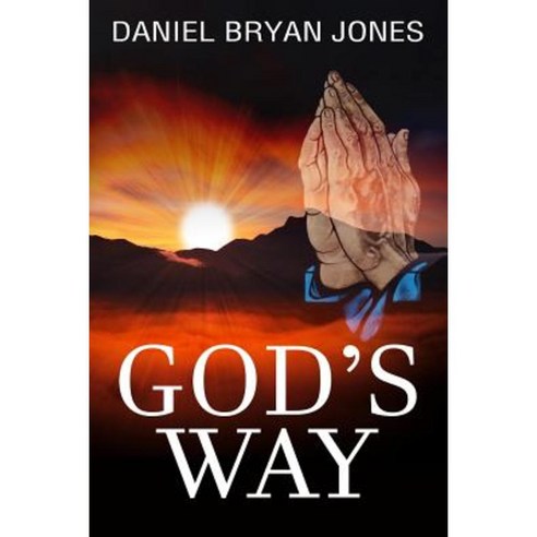 God''s Way Paperback, Createspace Independent Publishing Platform