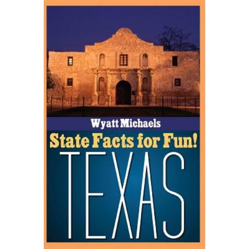 State Facts for Fun! Texas Paperback, Life Changer Press
