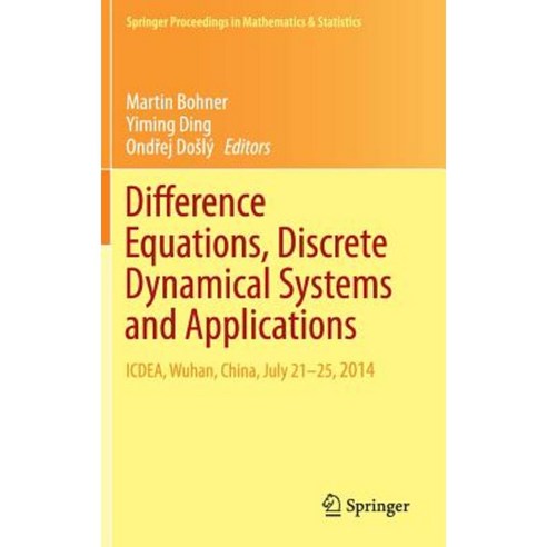 Difference Equations Discrete Dynamical Systems and Applications: Icdea Wuhan China July 21-25 2014 Hardcover, Springer