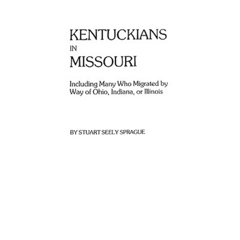 Kentuckians in Missouri Paperback, Clearfield