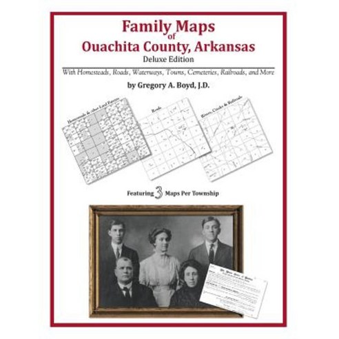 Family Maps of Ouachita County Arkansas Paperback, Arphax Publishing Co.
