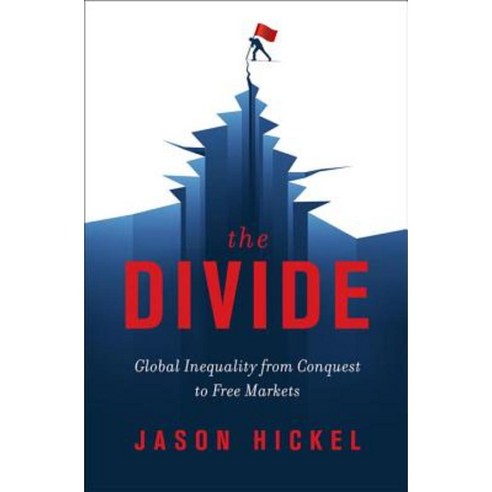 The Divide: Global Inequality from Conquest to Free Markets Hardcover, W. W. Norton & Company