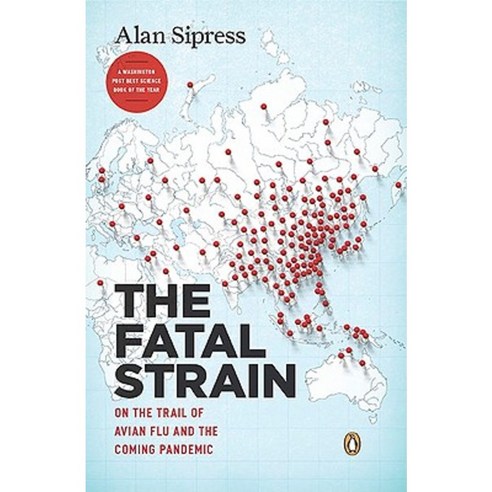 The Fatal Strain: On the Trail of Avian Flu and the Coming Pandemic Paperback, Penguin Books