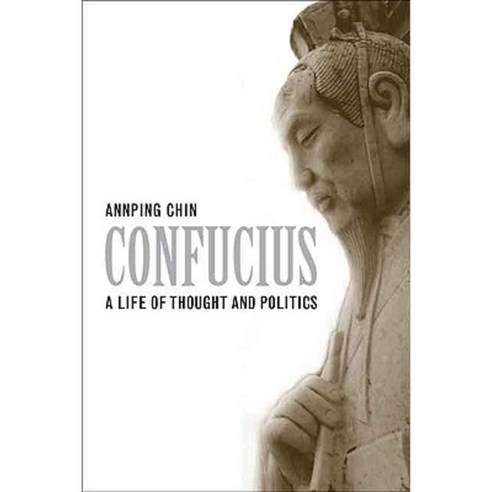 Confucius: A Life of Thought and Politics Paperback, Yale University Press