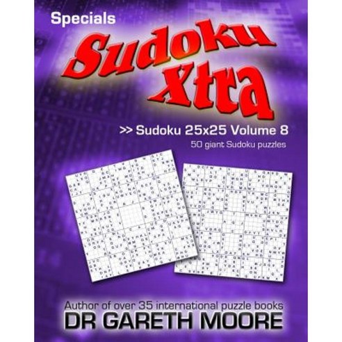 Sudoku 25x25 Volume 8: Sudoku Xtra Specials Paperback, Createspace