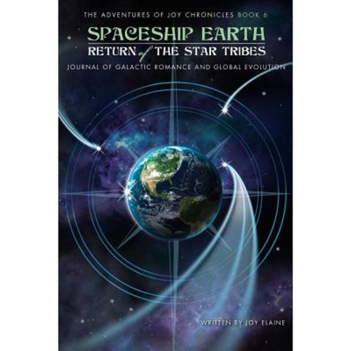 Spaceship Earth: Return of the Star Tribes Paperback, Createspace Independent Publishing Platform