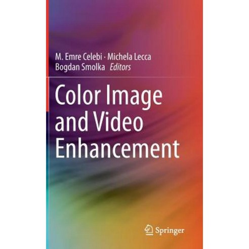 Color Image and Video Enhancement Hardcover, Springer