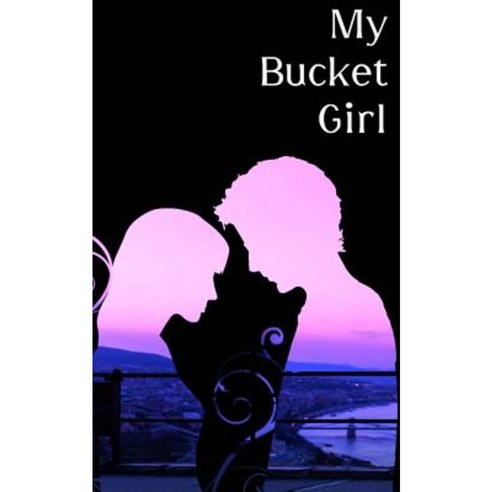My Bucket Girl Paperback, Createspace Independent Publishing Platform