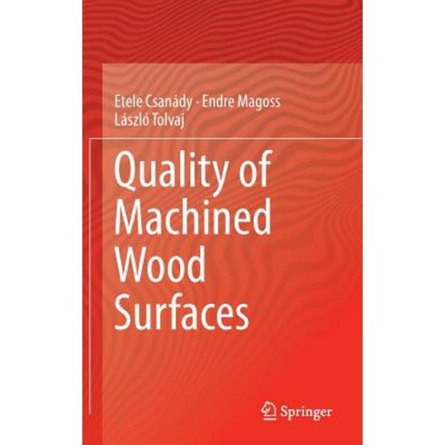Quality of Machined Wood Surfaces Hardcover, Springer
