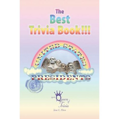 The Best Trivia Book of Presidents!!! Paperback, Jane C. Flinn