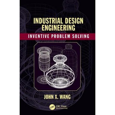 Industrial Design Engineering: Inventive Problem Solving Hardcover, CRC Press
