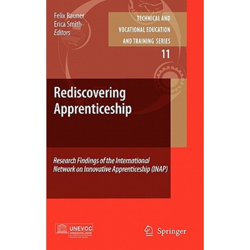 Rediscovering Apprenticeship: Research Findings of the International Network on Innovative Apprenticeship (INAP) Hardcover, Springer