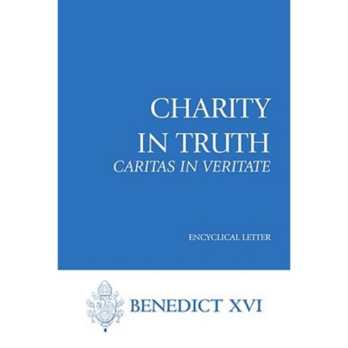 Charity in Truth: Caritas in Veritate: Encyclical Letter Paperback, USCCB