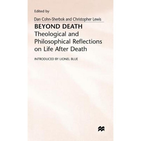 Beyond Death: Theological and Philosophical Reflections of Life After Death Hardcover, Palgrave MacMillan
