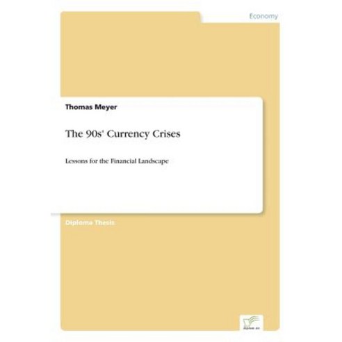 The 90s'' Currency Crises Paperback, Diplom.de