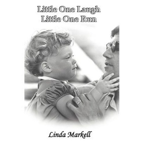 Little One Laugh Little One Run Hardcover, Authorhouse