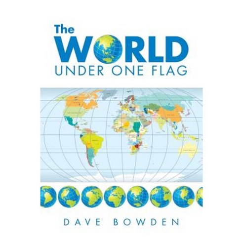 The World Under One Flag Paperback, Authorhouse