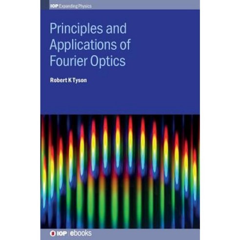 Principles and Applications of Fourier Optics Hardcover, Iop Publishing