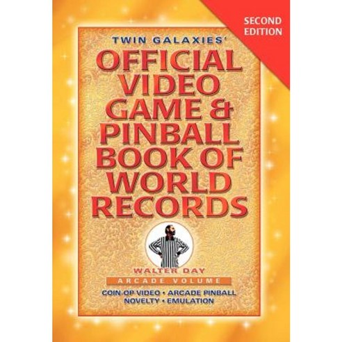 Twin Galaxies'' Official Video Game & Pinballbook of World Records; Arcade Volume Second Edition Hardcover, 1st World Publishing