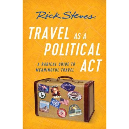Travel as a Political ACT Paperback, Rick Steves