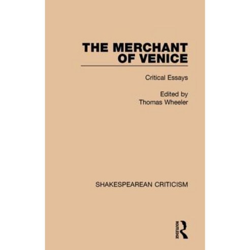 The Merchant of Venice: Critical Essays Hardcover, Routledge