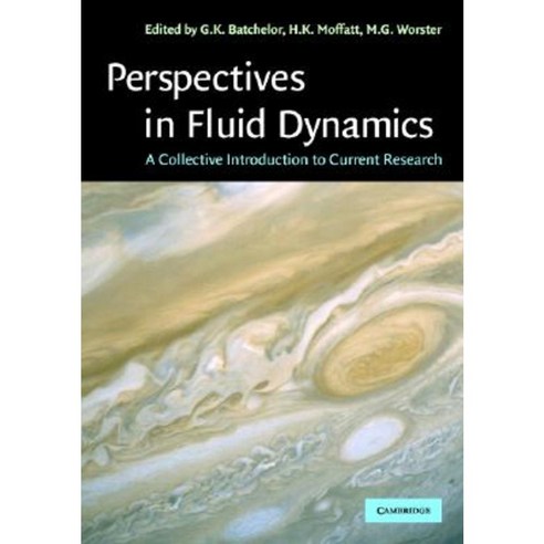 Perspectives in Fluid Dynamics: A Collective Introduction to Current Research Paperback, Cambridge University Press