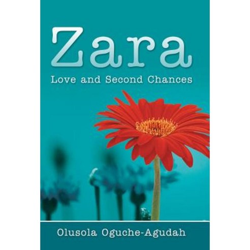 Zara: Love and Second Chances Hardcover, WestBow Press