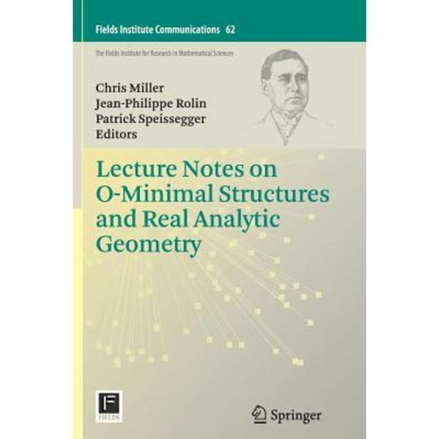 Lecture Notes on O-Minimal Structures and Real Analytic Geometry Paperback, Springer