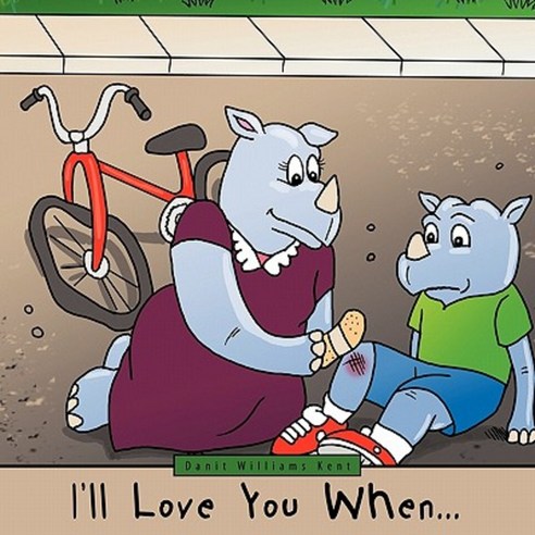 I''ll Love You When... Paperback, Authorhouse