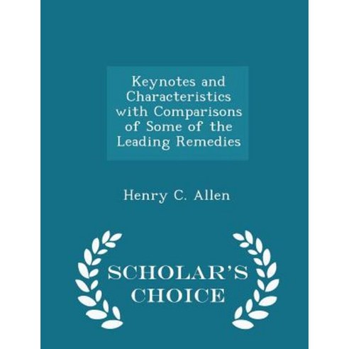 Keynotes and Characteristics with Comparisons of Some of the Leading ...