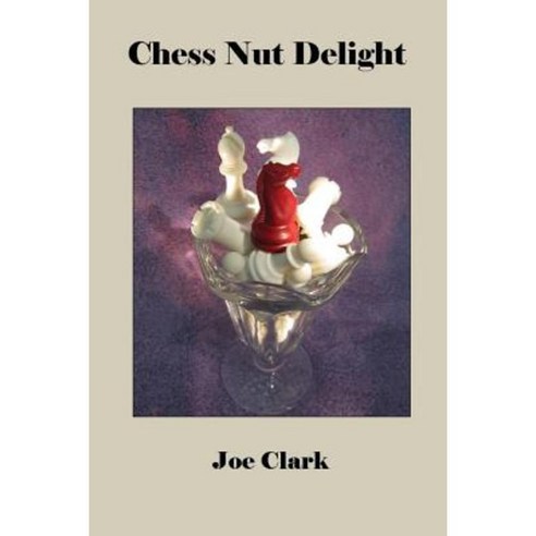 Chess Nut Delight Paperback, Two Suns Press