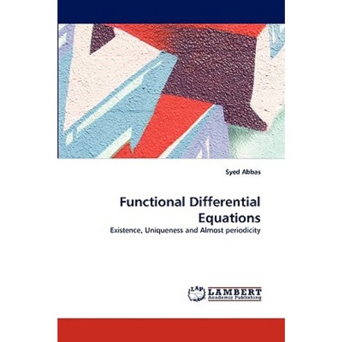 Functional Differential Equations Paperback, LAP Lambert Academic Publishing