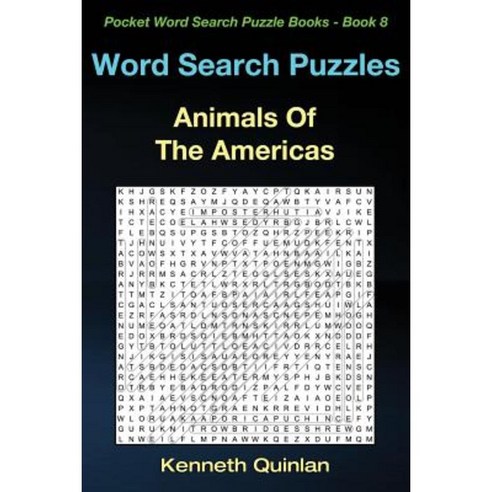 Word Search Puzzles: Animals of the Americas Paperback, Createspace Independent Publishing Platform