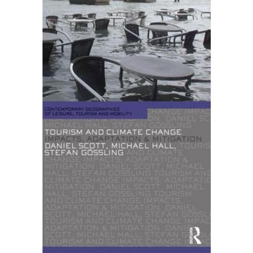 Tourism and Climate Change: Impacts Adaptation and Mitigation Paperback, Routledge