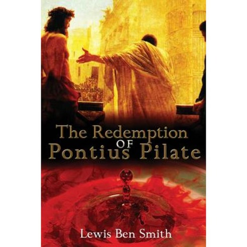 The Redemption of Pontius Pilate Paperback, Electio Publishing